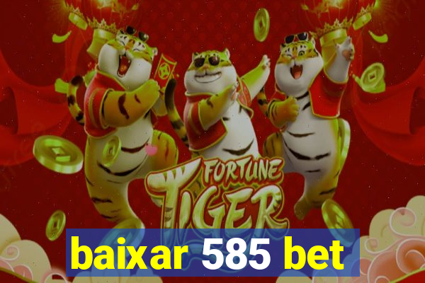 baixar 585 bet